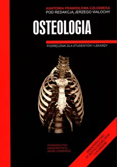 Anatomia prawidłowa człowieka Osteologia - Outlet