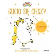 Uczucia Gucia Gucio się cieszy - Aurelie Chine, Chow Chien