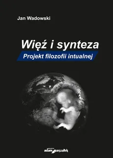 Więź i synteza - Outlet - Jan Wadowski