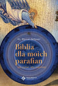 Biblia dla moich parafian - Outlet - Marcel Debyser