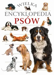 Wielka encyklopedia psów - Outlet