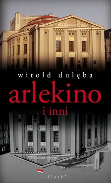 Arlekino i inni - Witold Dulęba