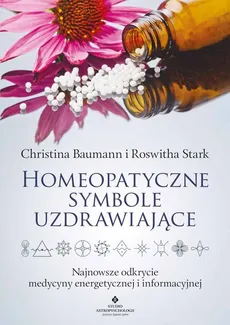 Homeopatyczne symbole uzdrawiające - Christina Baumann, Roswitha Stark