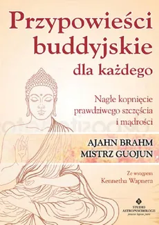 Przypowieści buddyjskie dla każdego - Ajahn Brahm, Chan Guojun