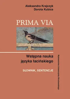 Prima Via Wstępna nauka języka łacińskiego - Aleksandra Krajczyk, Dorota Kubica