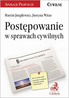 Postępowanie w sprawach cywilnych - Justyna Witas, Marcin Konrad Jurgilewicz