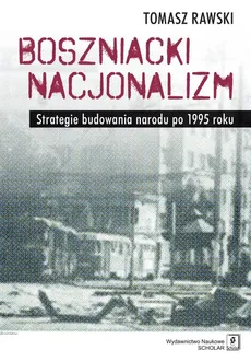 Boszniacki nacjonalizm - Outlet - Tomasz Rawski