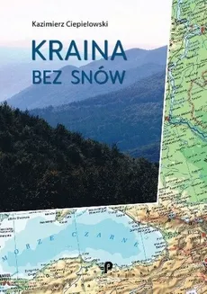 Kraina bez snów - Ciepielowski Kazimierz