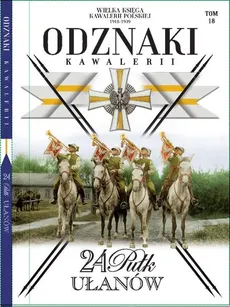 Wielka Księga Kawalerii Polskiej Odznaki Kawalerii Tom 18