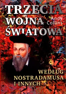 Trzecia wojna światowa według Nostradamusa i innych - Outlet - Andy Collins