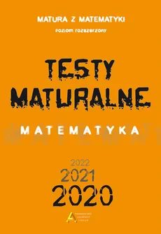 Testy Maturalne Matematyka Poziom rozszerzony - Outlet - Dorota Masłowska, Tomasz Masłowski, Piotr Nodzyński, Elżbieta Słomińska, Alicja Strzelczyk