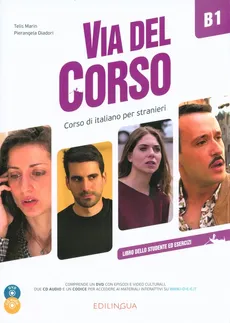 Via del Corso B1 Libro dello studente ed esercizi + 2 CD + DVD - Pierangela Diadori, Telis Marin