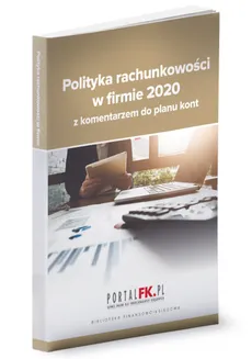 Polityka rachunkowości 2020 z komentarzem do planu kont - Outlet - Katarzyna Trzpioła