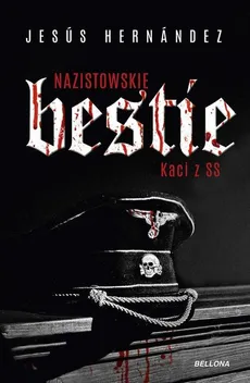 Nazistowskie bestie - Outlet - Jesus Hernandez