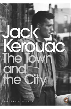 The Town and the City - Jack Kerouac