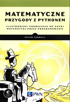Matematyczne przygody z Pythonem - Farrell Peter