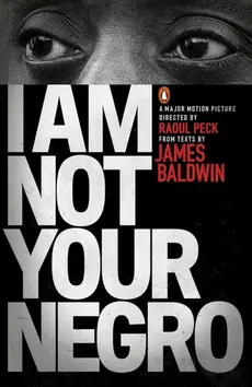 I Am Not Your Negro - Outlet - James Baldwin