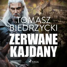 Zerwane kajdany - Tomasz Biedrzycki