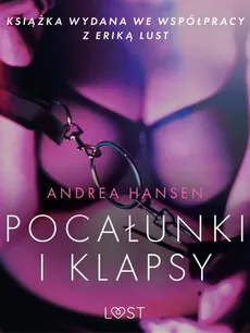 Pocałunki i klapsy - opowiadanie erotyczne - Andrea Hansen