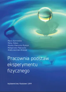 Pracownia podstaw eksperymentu fizycznego - Outlet - Maria Dobies, Maria Kotłowska, Monika Makrocka-Rydzyk, Małgorzata Paprzycka, Aneta Woźniak-Braszak