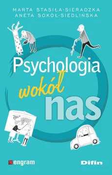 Psychologia wokół nas - Outlet - Aneta Sokół-Siedlińska, Marta Stasiła-Sieradzka