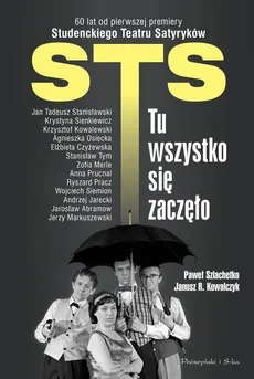 STS - tu wszystko się zaczęło - Janusz Kowalczyk, Paweł Szlachetko