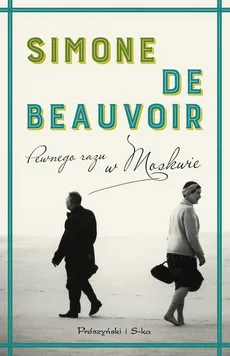Pewnego razu w Moskwie - Simone De Beauvoir