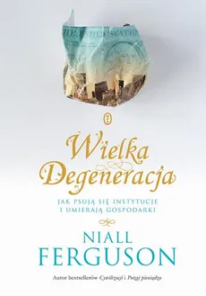 Wielka Degeneracja - Niall Ferguson