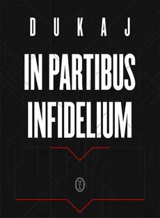 In partibus infidelium - Jacek Dukaj