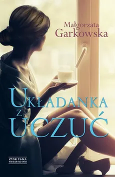 Układanka z uczuć - Małgorzata Garkowska