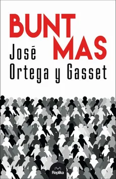 Bunt mas - José Ortegay Gasset