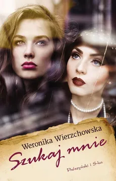 Szukaj mnie - Weronika Wierzchowska