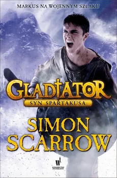 Gladiator. Syn Spartakusa - Simon Scarrow