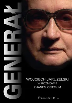 Generał.Wojciech Jaruzelski w rozmowie z Janem Osieckim - Jan Osiecki