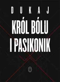 Król Bólu i pasikonik - Jacek Dukaj