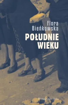 Południe wieku - Outlet - Flora Bieńkowska