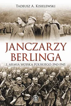 Janczarzy Berlinga - Tadeusz A. Kisielewski