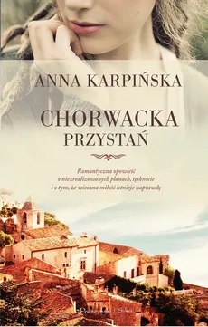 Chorwacka przystań - Anna Karpińska