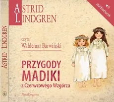 Przygody Madiki z Czerwcowego Wzgórza - Astrid Lindgren
