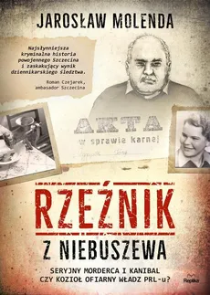 Rzeźnik z Niebuszewa - Jarosław Molenda