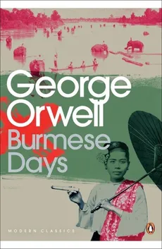 Burmese Days - Outlet - George Orwell