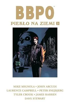 BBPO Piekło na Ziemi Tom 3 - John Arcudi, Mike Mignola