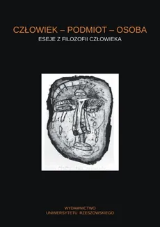 Człowiek - podmiot - osoba Eseje z filozofii człowieka - Outlet - Przemysław Paczkowski