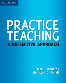 Practice Teaching - Farrell Thomas S. C., Richards Jack C.