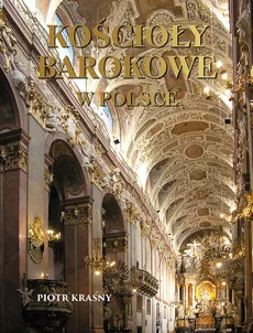 Kościoły barokowe w Polsce - Piotr Krasny