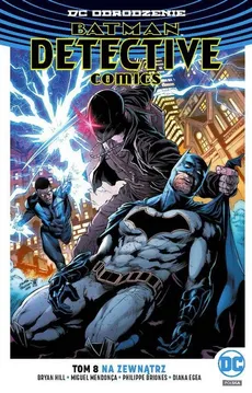 Batman Detective Comics T.8 Na zewnątrz - Bryan Hill, Michael Moreci
