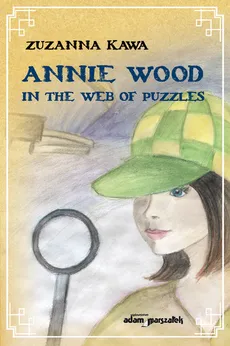 Annie Wood in the web of puzzles - Zuzanna Kawa