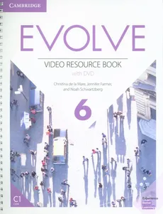 Evolve 6 Video Resource Book with DVD - Jennifer Farmer, Christina Mare, Noah Schwartzberg