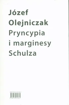 Pryncypia i marginesy Schulza. Eseje - Outlet - Józef Olejniczak