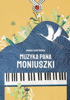 Muzyka Pana Moniuszki - Wanda Chotomska